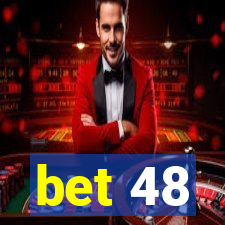 bet 48